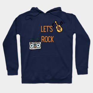 lets rock tee Hoodie